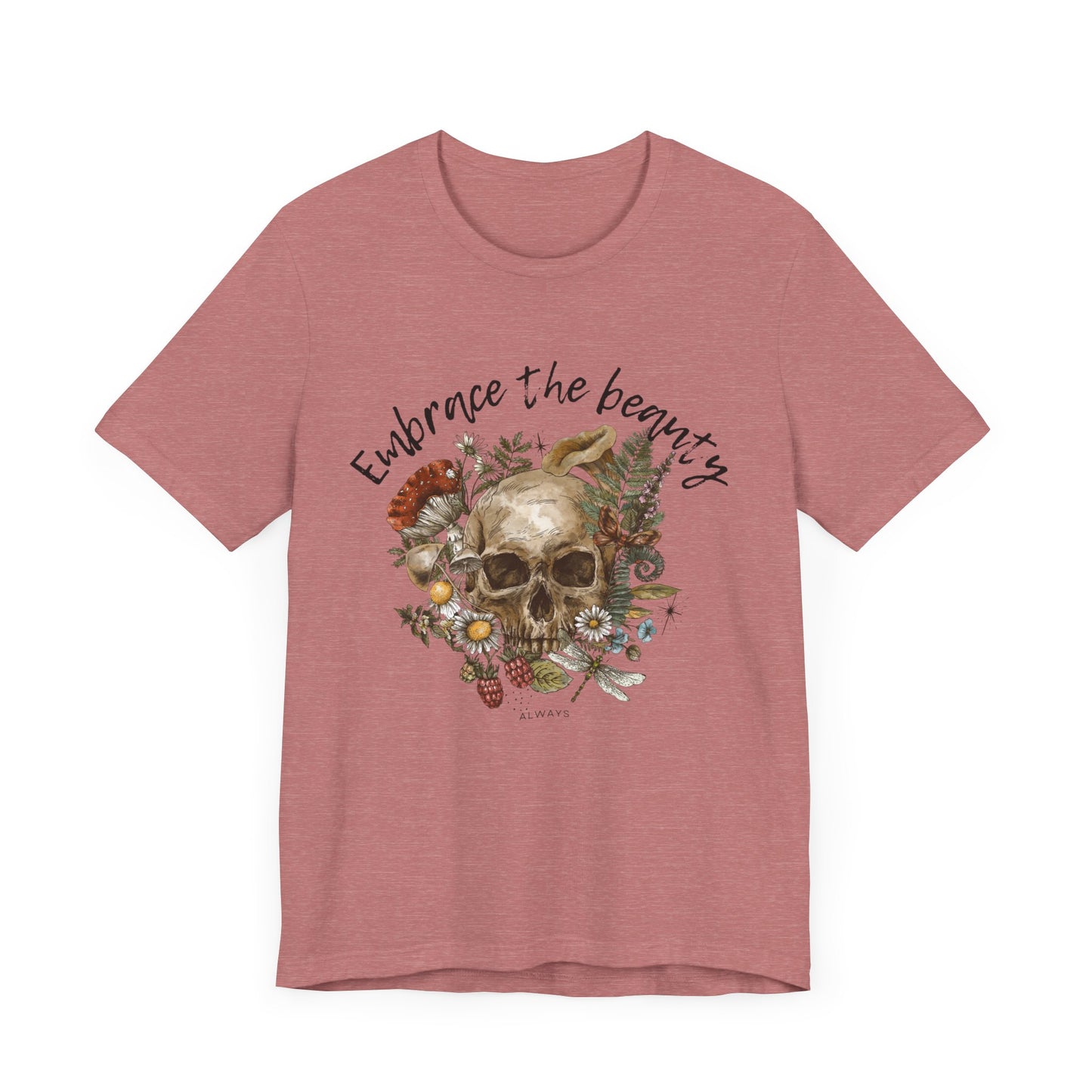 Embrace the Beauty Skull Tee - Unisex Jersey Short Sleeve T-Shirt