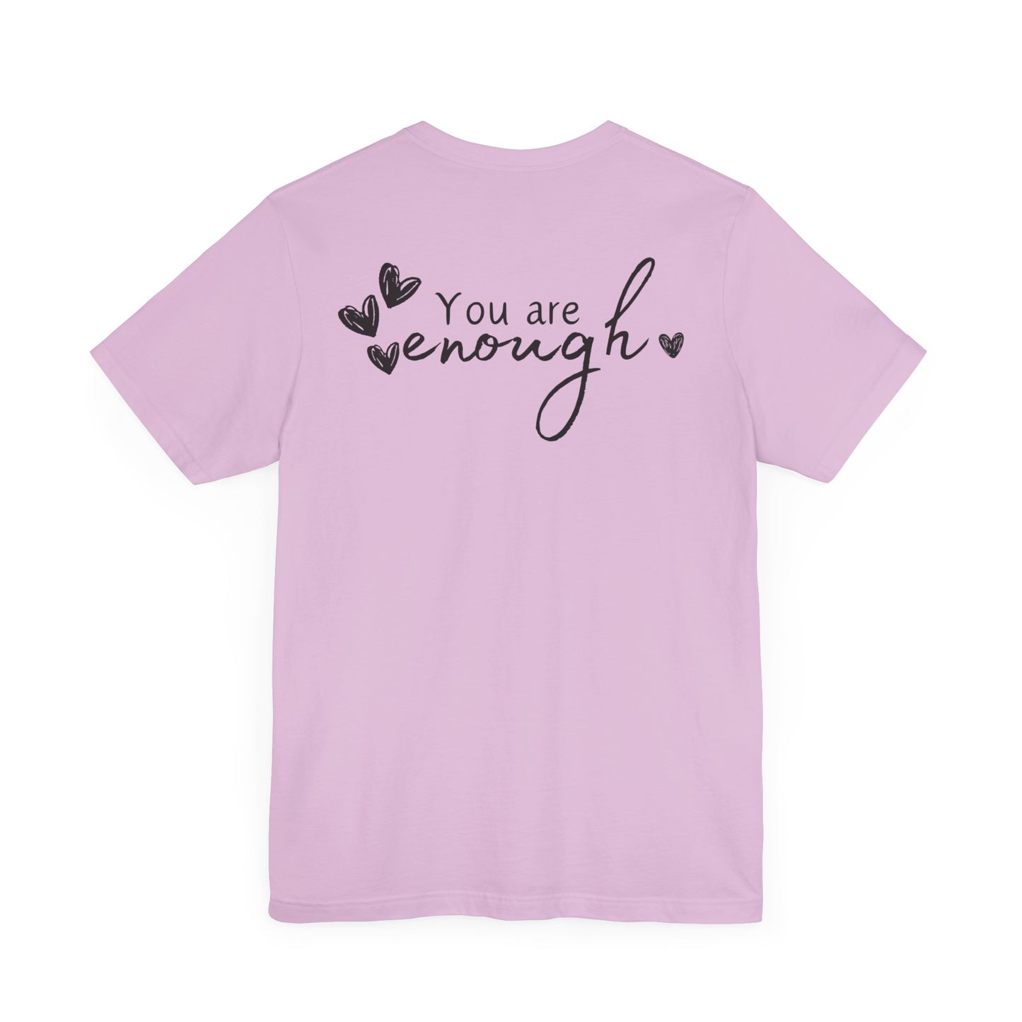 Inspirational Heart Tee - 'You Are Enough' Unisex Short Sleeve Shirt