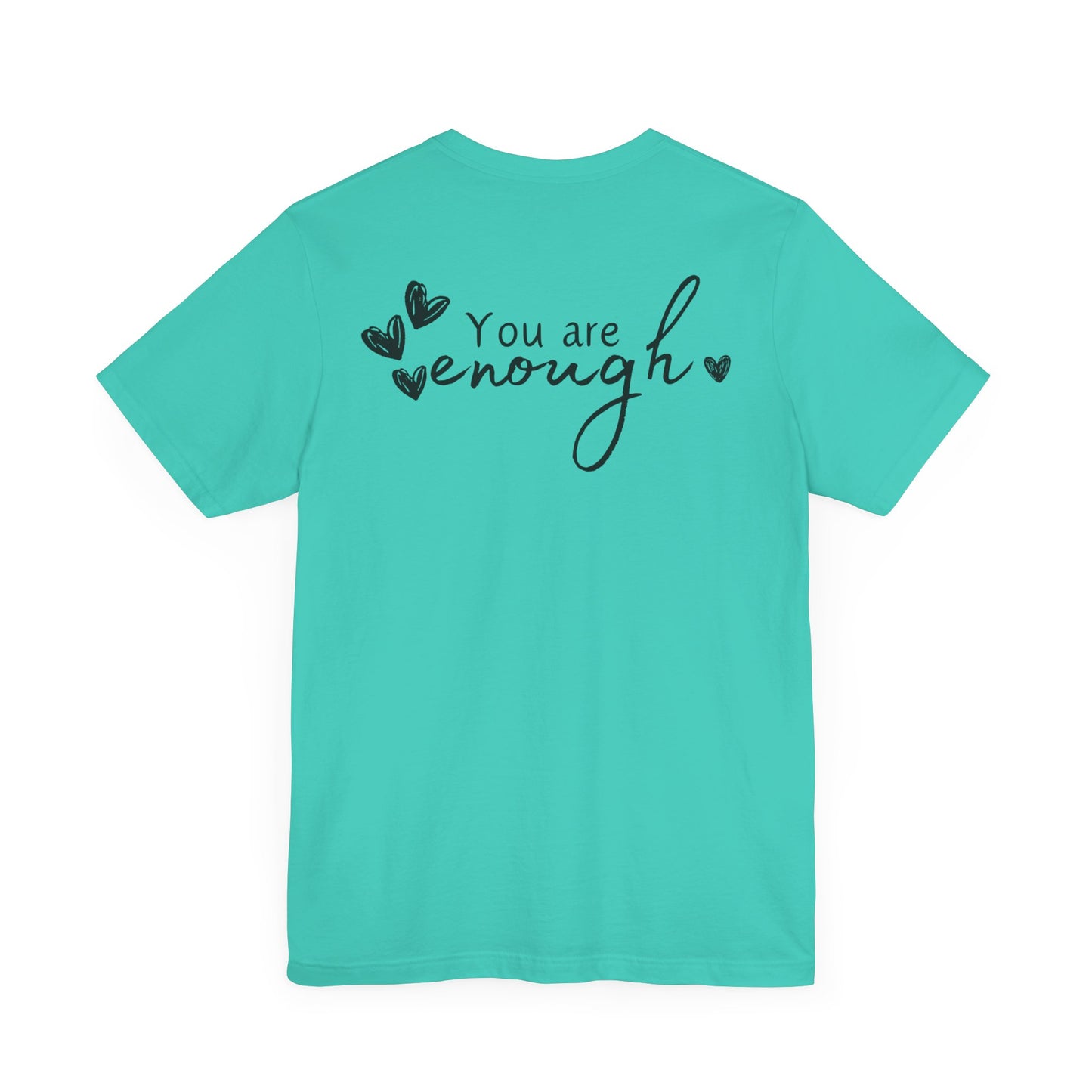 Inspirational Heart Tee - 'You Are Enough' Unisex Short Sleeve Shirt