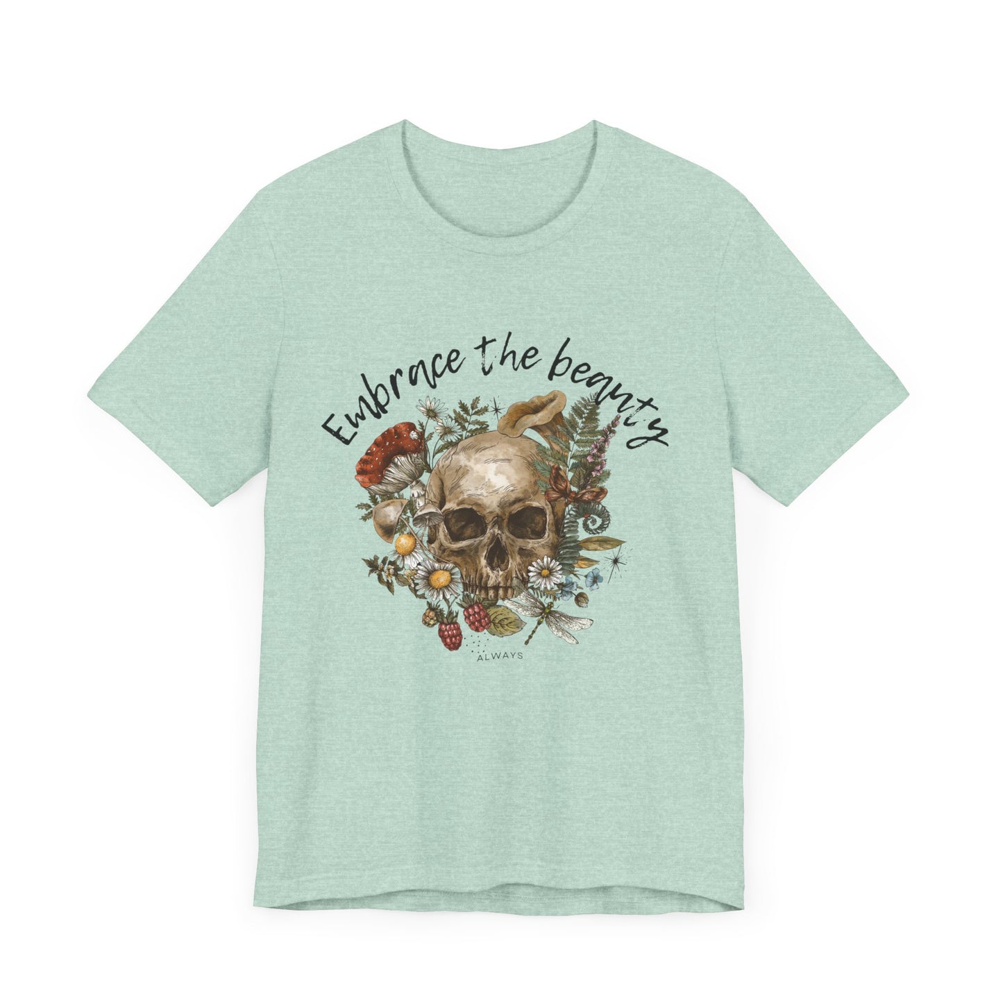 Embrace the Beauty Skull Tee - Unisex Jersey Short Sleeve T-Shirt